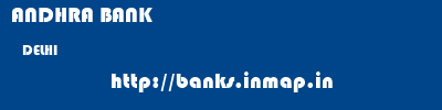 ANDHRA BANK  DELHI     banks information 